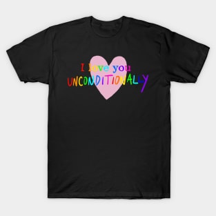 Unconditionally T-Shirt